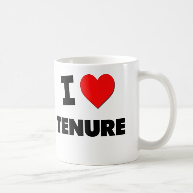 I love Tenure Coffee Mug (Right)
