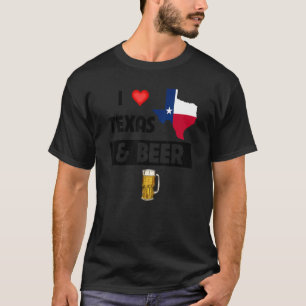I Love Texas And Beer Glass Mug Drinking Brewing A T-Shirt