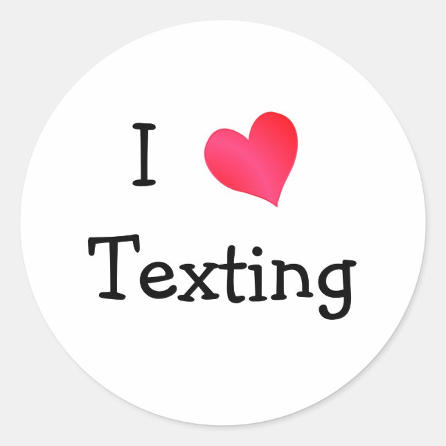 I Love Texting Classic Round Sticker (Front)