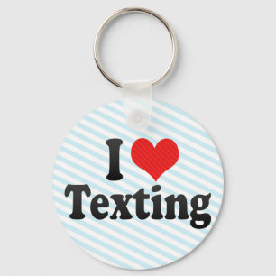 I Love Texting Key Ring