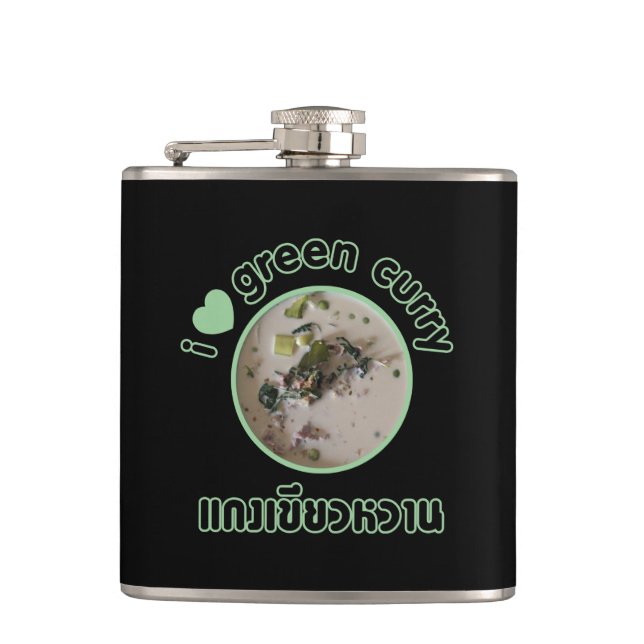 I Love Thai Green Curry ... Thailand Street Food Hip Flask (Front)