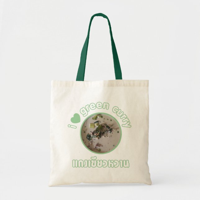 I Love Thai Green Curry ... Thailand Street Food Tote Bag (Front)