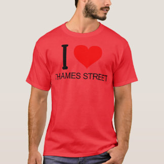 I love Thames Street T-Shirt