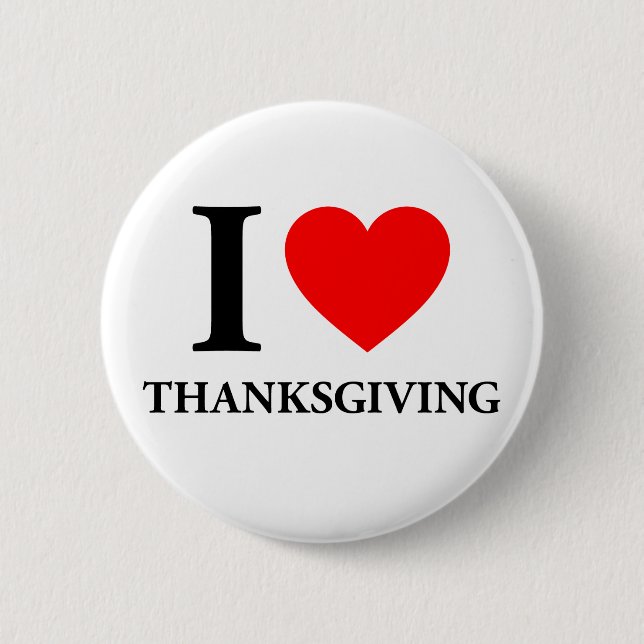 I Love Thanksgiving 6 Cm Round Badge (Front)