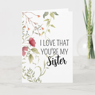 I Love That You're My Sister Floral Gift Card