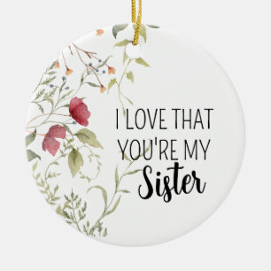 I Love That You're My Sister Floral Gift Ceramic Tree Decoration