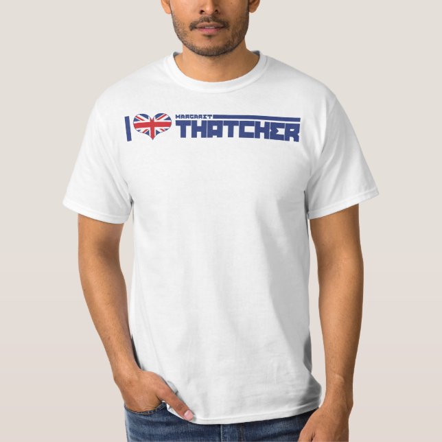 I love Thatcher T-Shirt (Front)