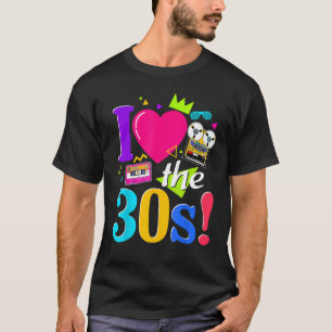I Love The 30 s Costume Me 30 s Style Cassette Tap T-Shirt