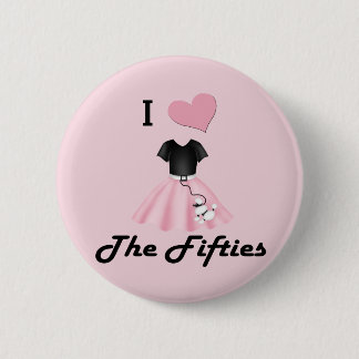 I Love the 50's 6 Cm Round Badge