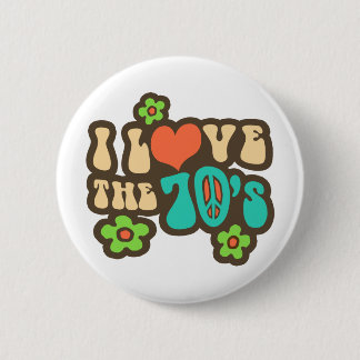 I Love The 70's 6 Cm Round Badge