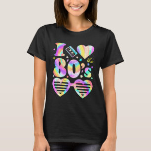 I Love the 80 s I Heart The 80s Tie Dye Colourful  T-Shirt