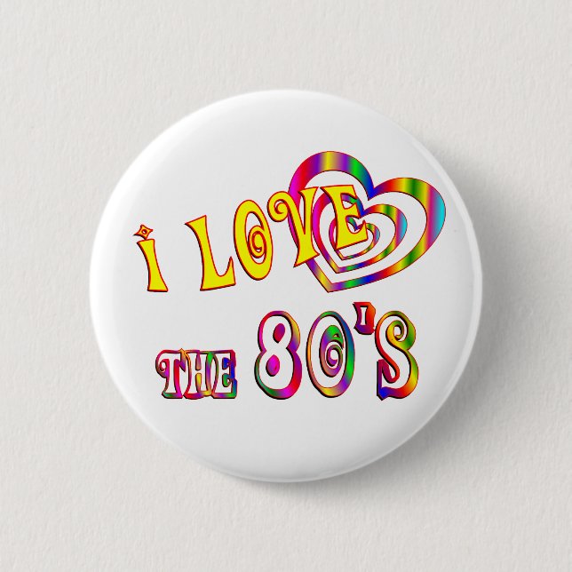 I Love the 80s 6 Cm Round Badge (Front)