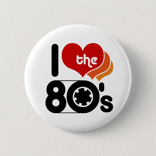 I Love the 80's 6 Cm Round Badge (Front)