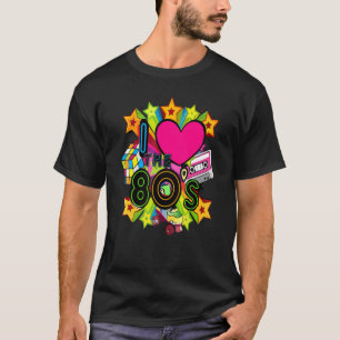 I Love The 80s 80s Clothes For Women And Men T-Shirt