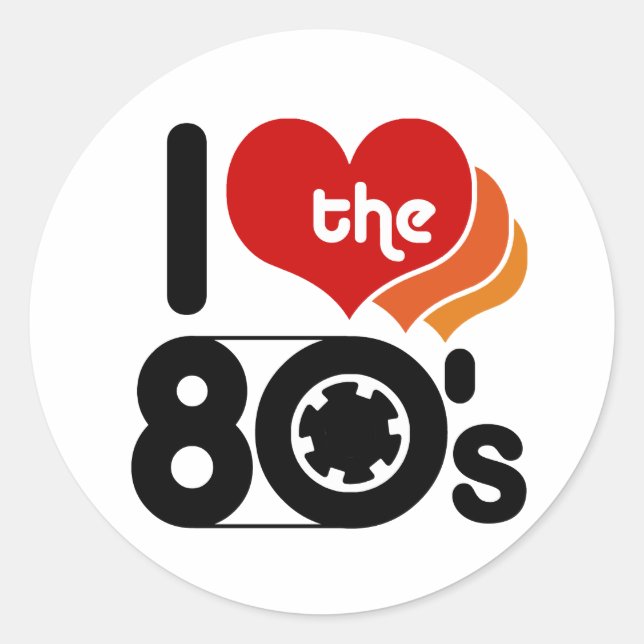 I Love the 80's Classic Round Sticker (Front)