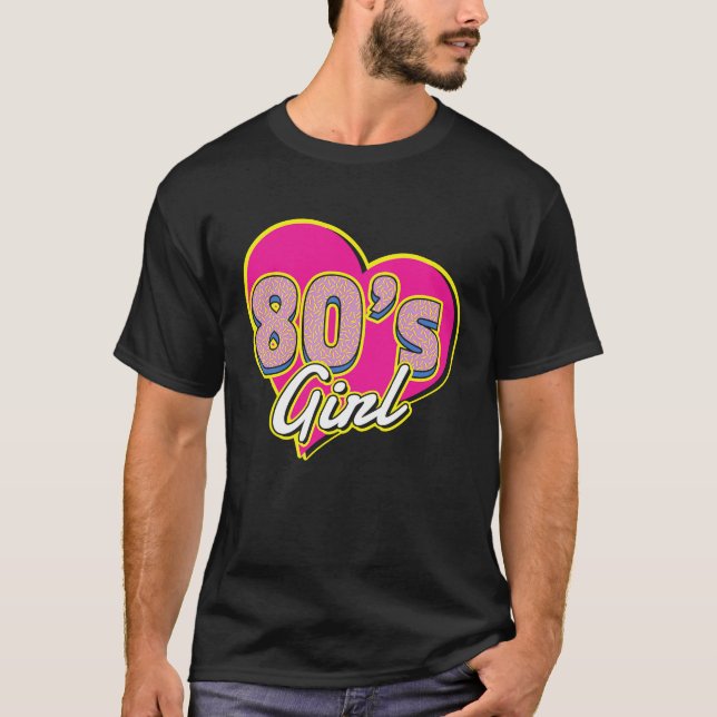 I Love The 80s For all who Love 80s T-Shirt (Front)