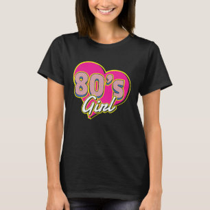 I Love The 80s For all who Love 80s T-Shirt