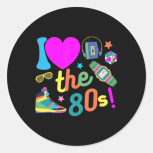 I Love The 80s Funny Retro Party 80's Costume For  Classic Round Sticker