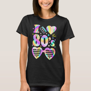I Love the 80's I Heart The 80s Tie Dye Colourful  T-Shirt