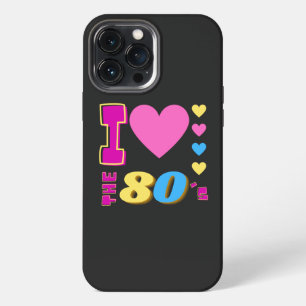 I Love The 80's iPhone 13 Pro Max Case
