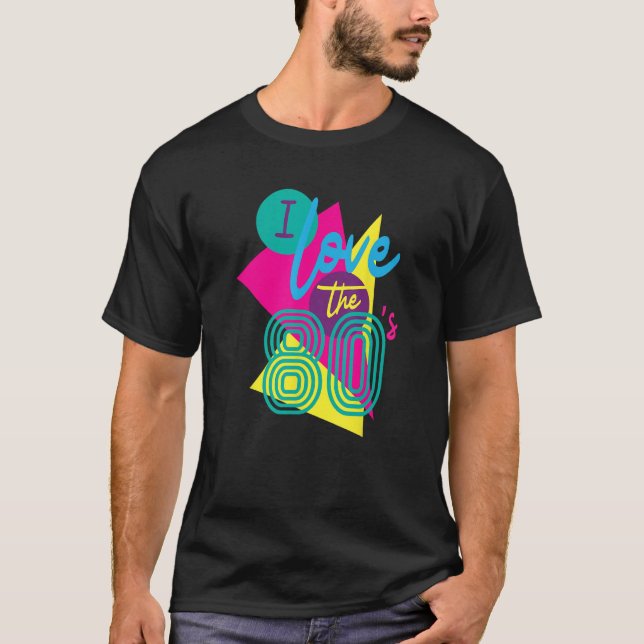 I love the 80s Retro 80s nostalgia Hippie 80s baby T-Shirt (Front)