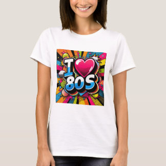 i love the 80s retro design T-Shirt