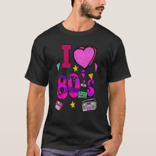 I Love The 80s Retro Vintage Eighties Style 1980 T-Shirt