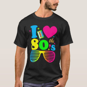 I Love The 80S Retro Vintage T-Shirt