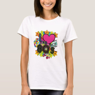 i love the 80s T-Shirt