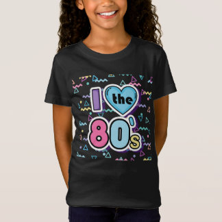I LOVE THE 80'S T-Shirt