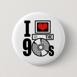 I Love The 90s 6 Cm Round Badge