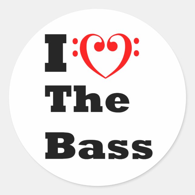 I Love the Bass Classic Round Sticker (Front)