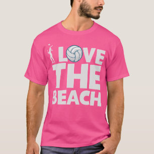 I Love The Beach Beach Volleyball T-Shirt
