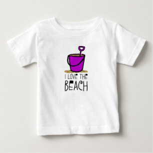 I love the Beach Sand Pail Baby T-Shirt