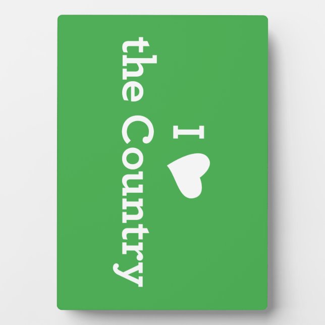 I Love the Country Plaque (Front)