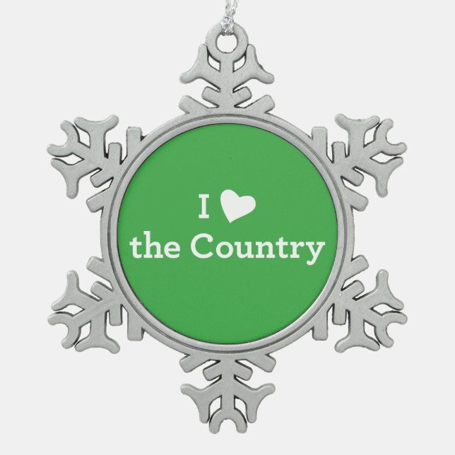 I Love the Country Snowflake Pewter Christmas Ornament (Front)