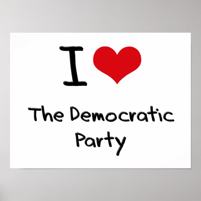 I Love The Democratic Party Poster (Front)