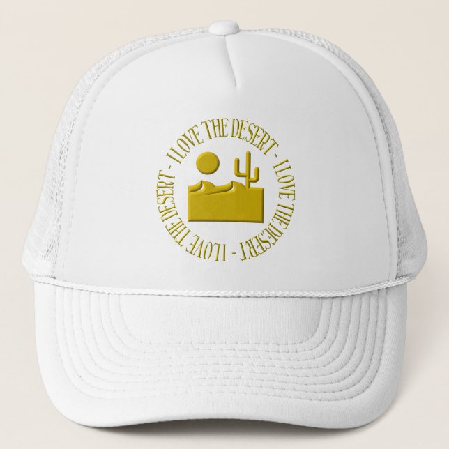 I love the desert trucker hat (Front)