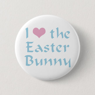 I Love the Easter Bunny 6 Cm Round Badge