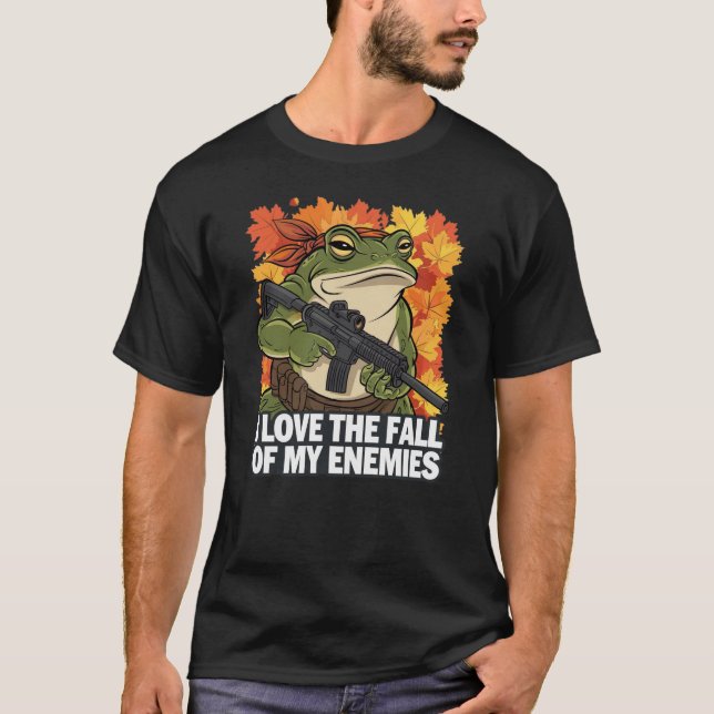 I love the fall of my enemies shirt (Front)