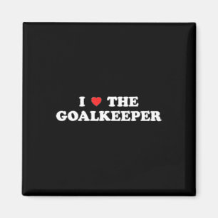 I Love The Goalkeeper Heart Soccer Hockey Sport Go Magnet