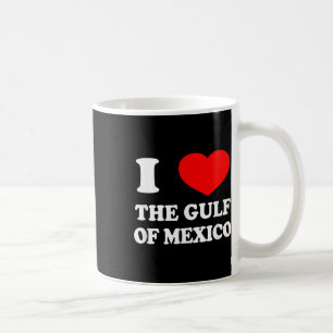 I Love The Gulf Of Mexico Usa Funny 2025 Dank Meme Coffee Mug