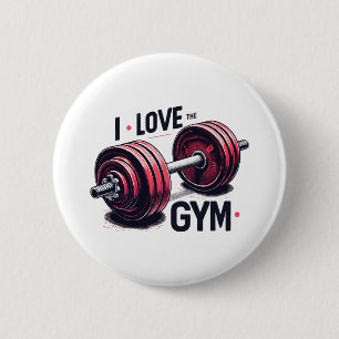 I love the gym 6 cm round badge