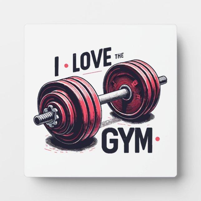 I love the gym plaque (Front)