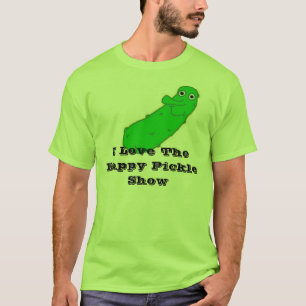I Love The Happy Pickle Show T-Shirt