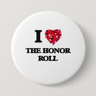 I love The Honour Roll 7.5 Cm Round Badge
