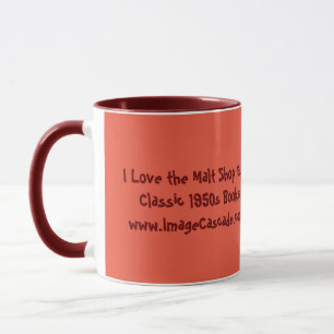 I Love the Malt Shop Era Mug