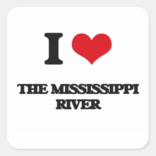 I love The Mississippi River Square Sticker (Front)