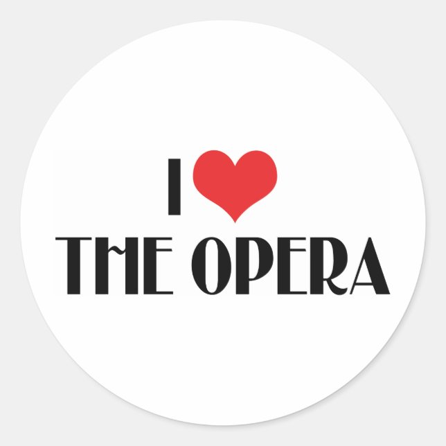 I Love The Opera Classic Round Sticker (Front)