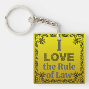 I Love the Rule of Law Keychain